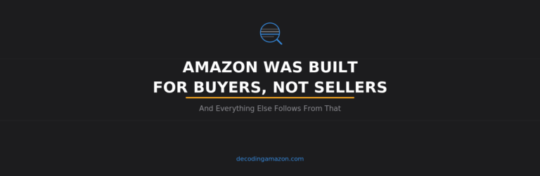 Amazon built for buyers not sellers - Decoding Amazon